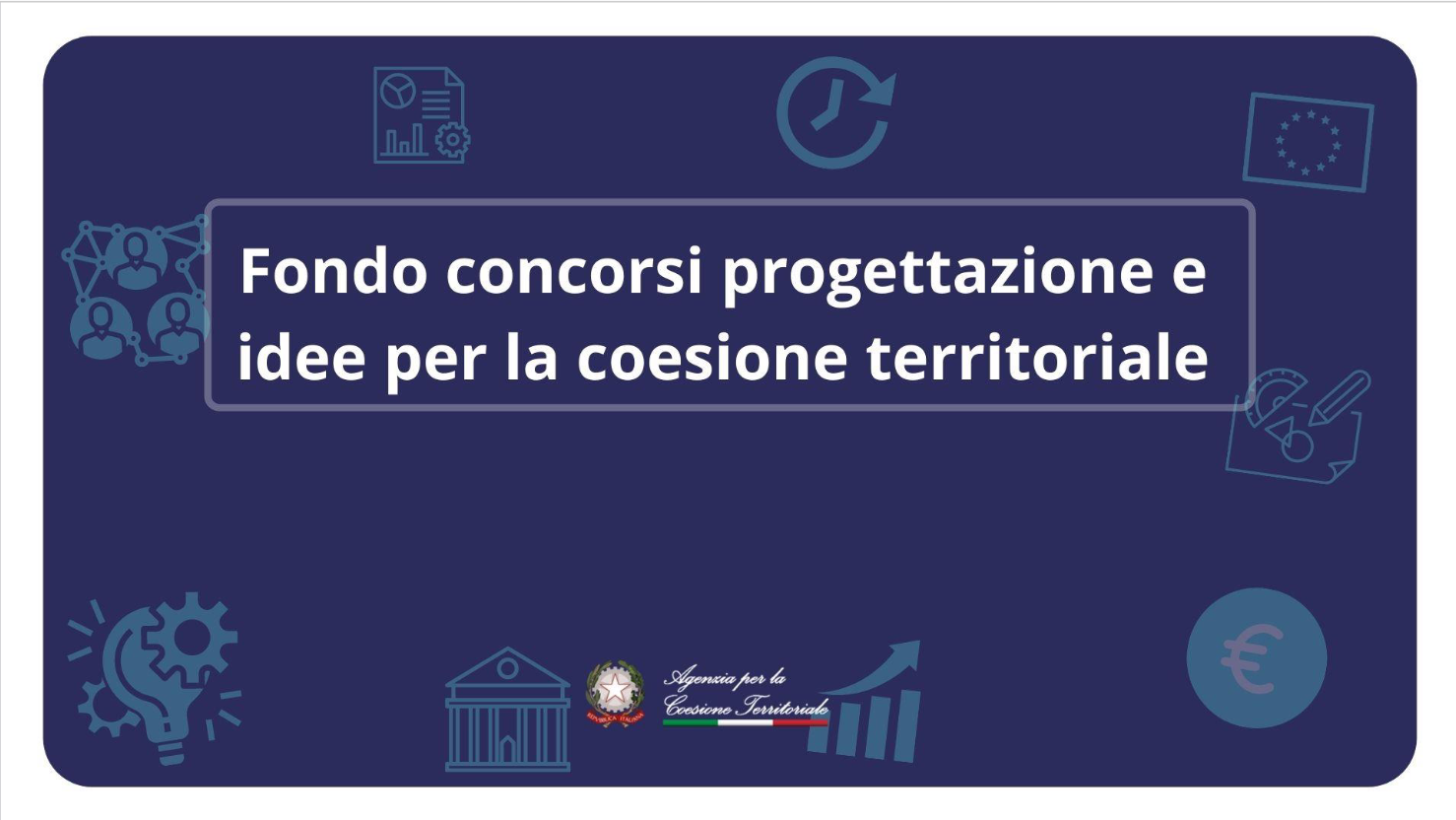 Fondo concorsi progettazione e idee per la coesione territoriale